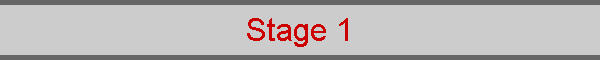 Stage 1